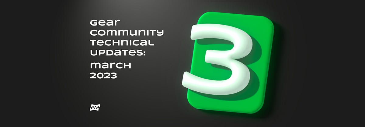 Gear Technical Updates | March 2023 Recap