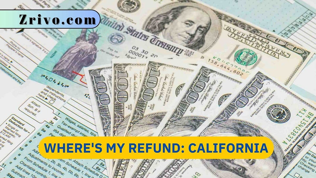 Where s my refund california zrivo medium