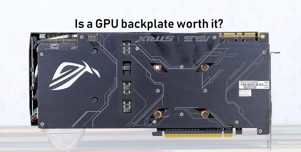 Is A GPU Backplate Worth It? (Top Best Review) | by Shahzada Waleed | Medium