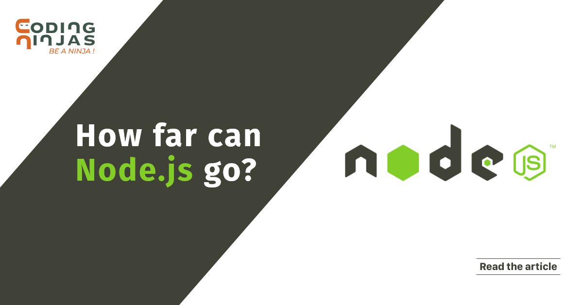 How far can Node.js go?. The confined answer of what Node.js is… | by ...