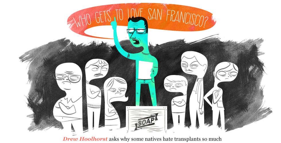 Who Gets to Love San Francisco? — The Bold Italic — San Francisco