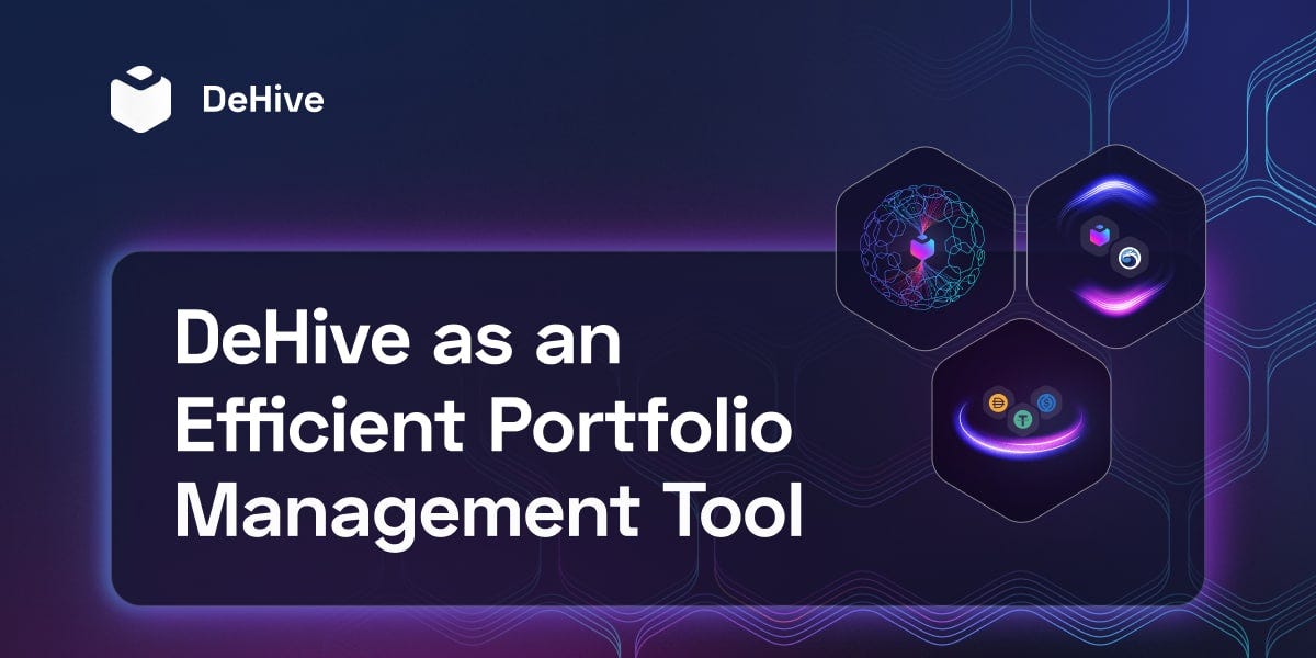 DeHive as an Efficient Portfolio Management Tool by Team DeHive