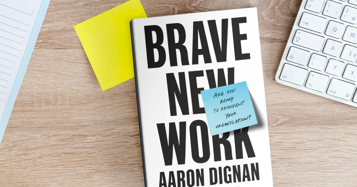 Brave New Work, Part 3: Inertia is the Problem, Trust is the Solution, and Evolution is the Method.