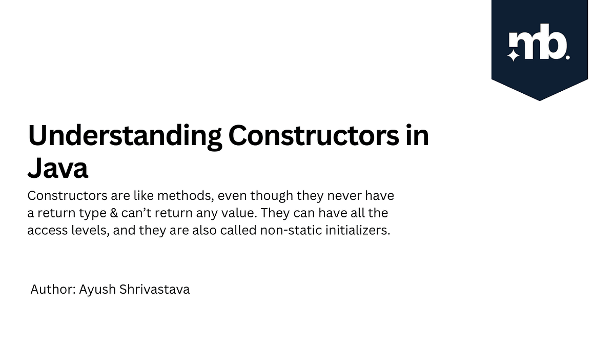 Understanding Constructors in Java | by Jane Frances | MasteringBackend