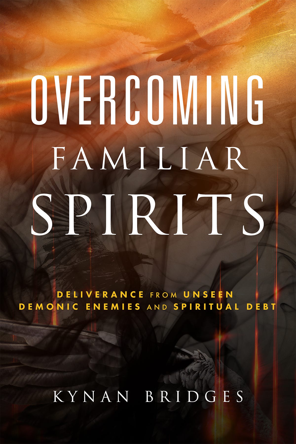 Book Reveiw Overcoming Familiar Spirits Deliverance from Unseen Demonic ...