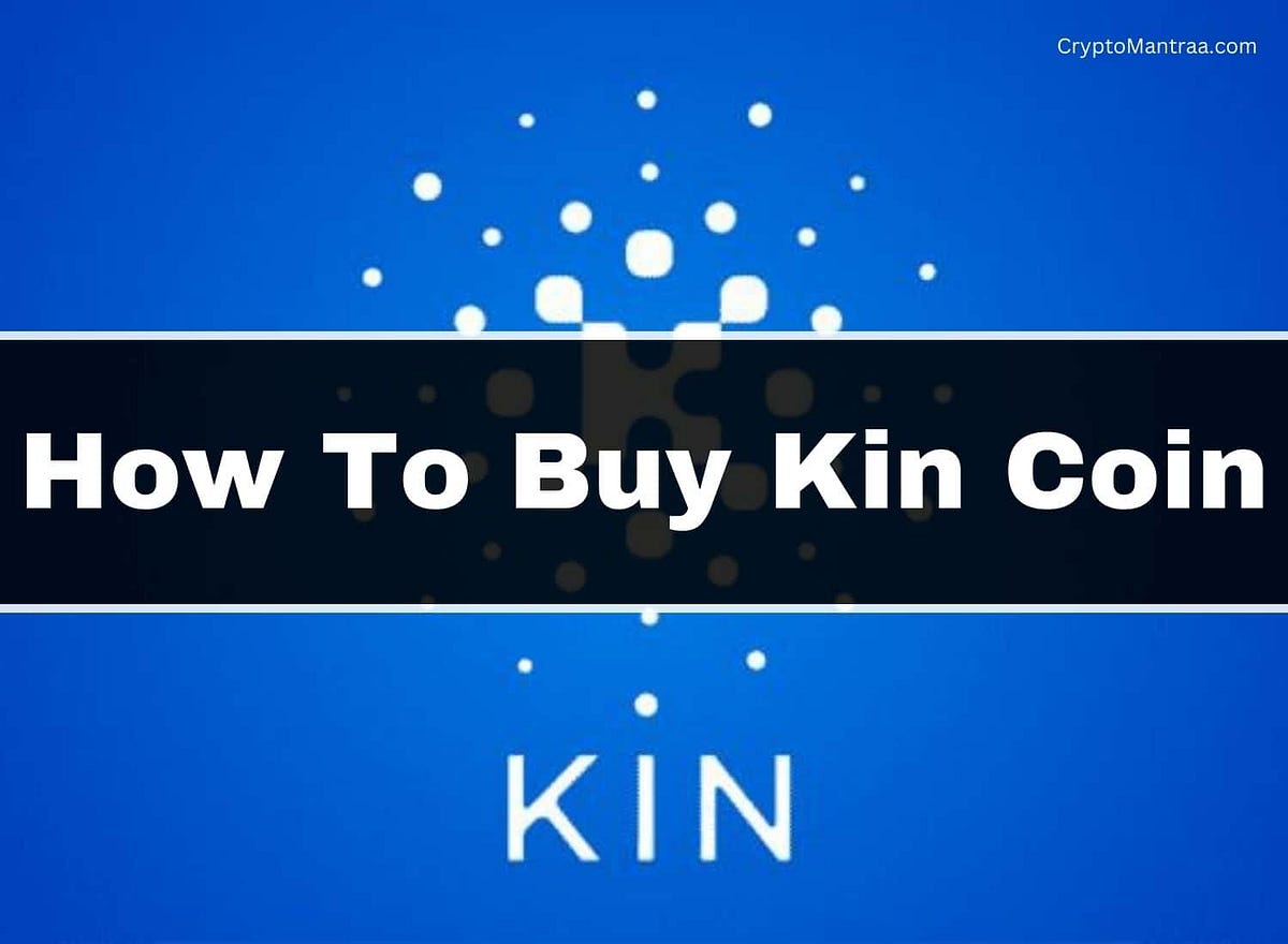 How To Buy Kin Coin StepbyStep Guide for Beginners by Crypto