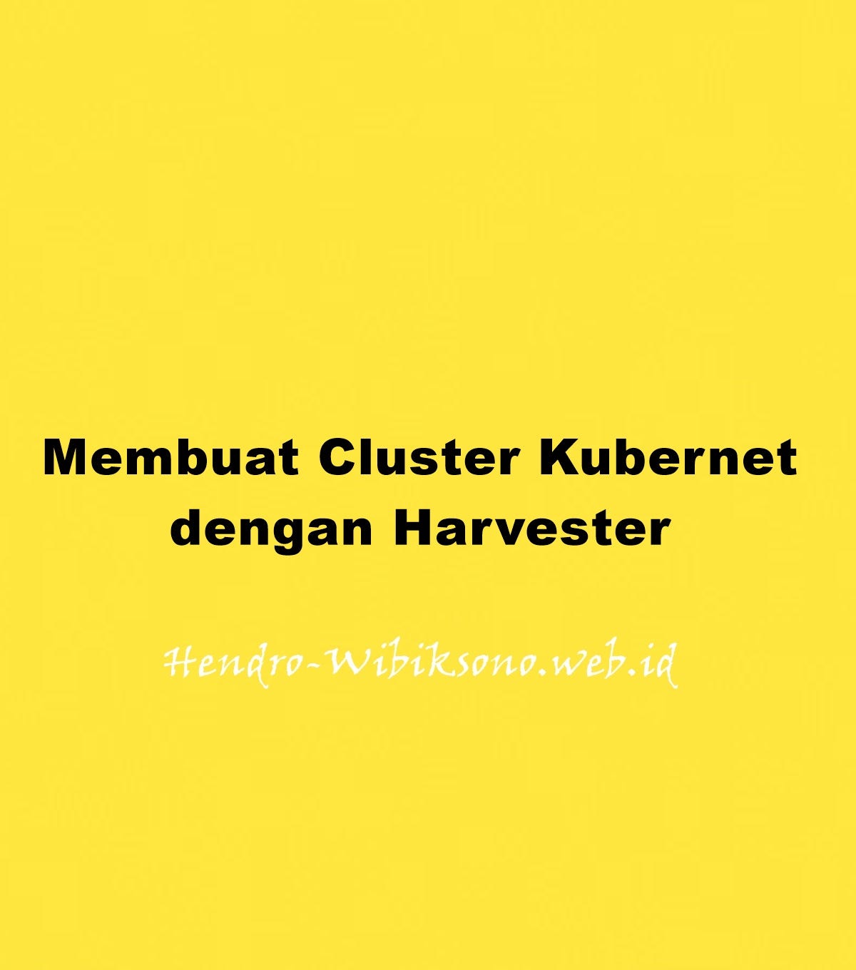 Membuat Cluster dengan Harvester by cloud kyuby Oct