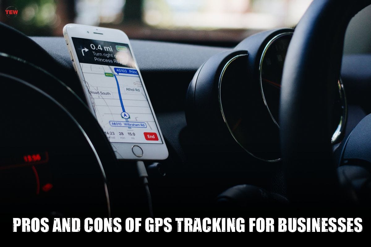 Pros And Cons of GPS Tracking For Businesses by The Enterprise World