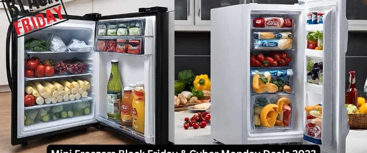 Mini Freezers Black Friday and Cyber Monday 2023 Guide by Mano Billi