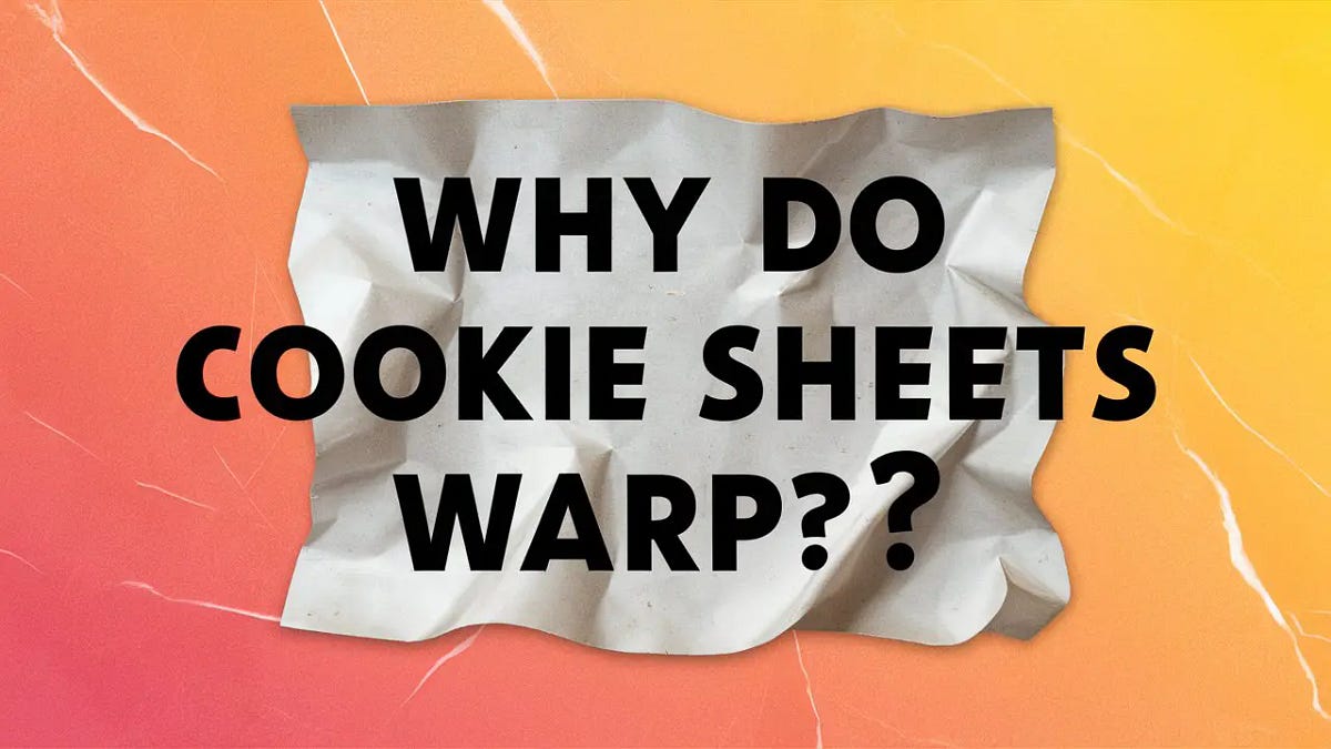 Why Do Cookie Sheets Warp? Prevent & Fix Warped Baking Sheets for