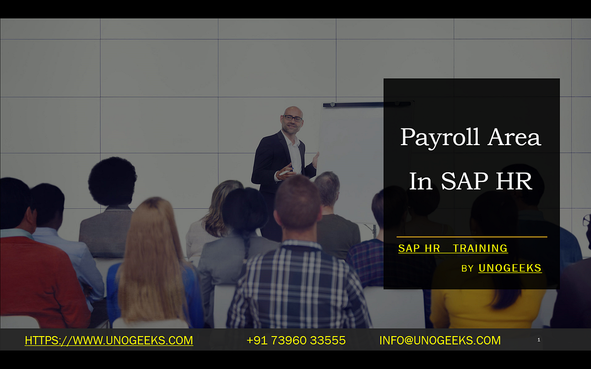 Payroll Area In SAP HR. Understanding Payroll Areas in SAP HR by