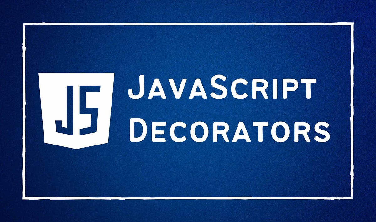 Introduction to JavaScript Decorators | by Chameera Dulanga | Enlear Academy