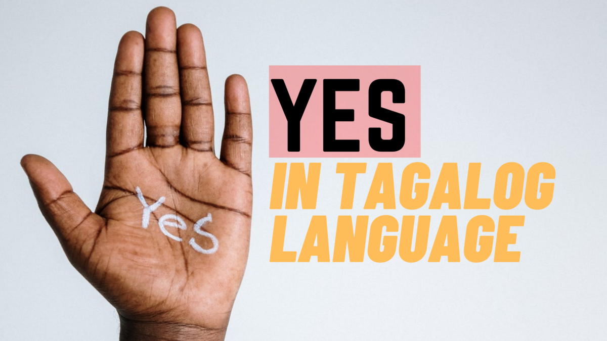 3 Best Ways to Say Yes in Tagalog Language by Ling Learn Languages