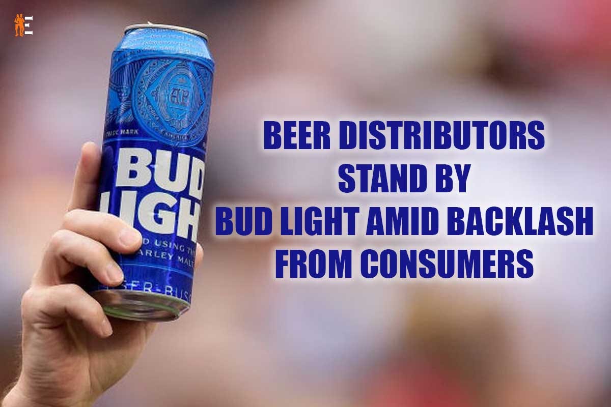 Beer Distributors Stand by Bud Light amid backlash from Consumers by