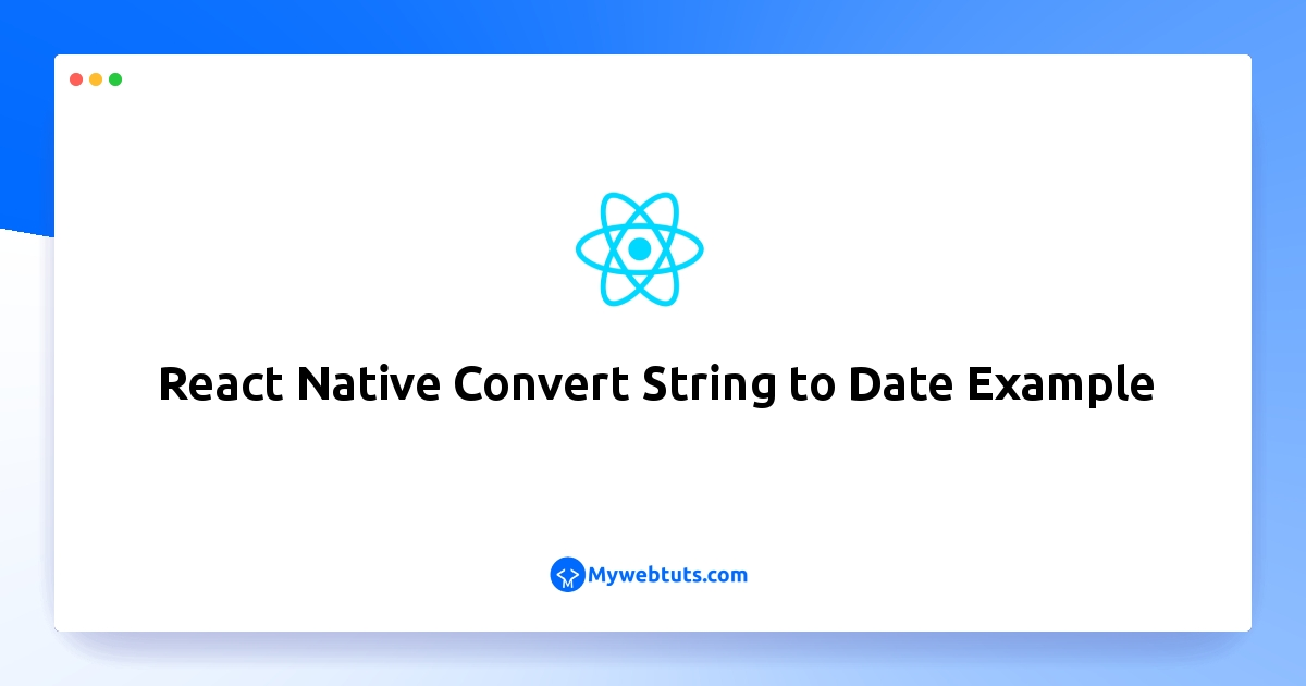 React Native Convert String to Date Example - Dharmik Tank - Medium