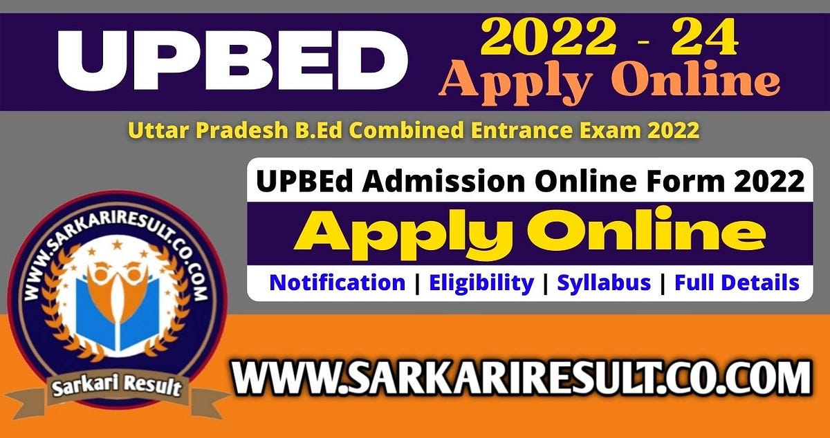UPBEd Admission Online Form 2022 by Sarkari Result Medium