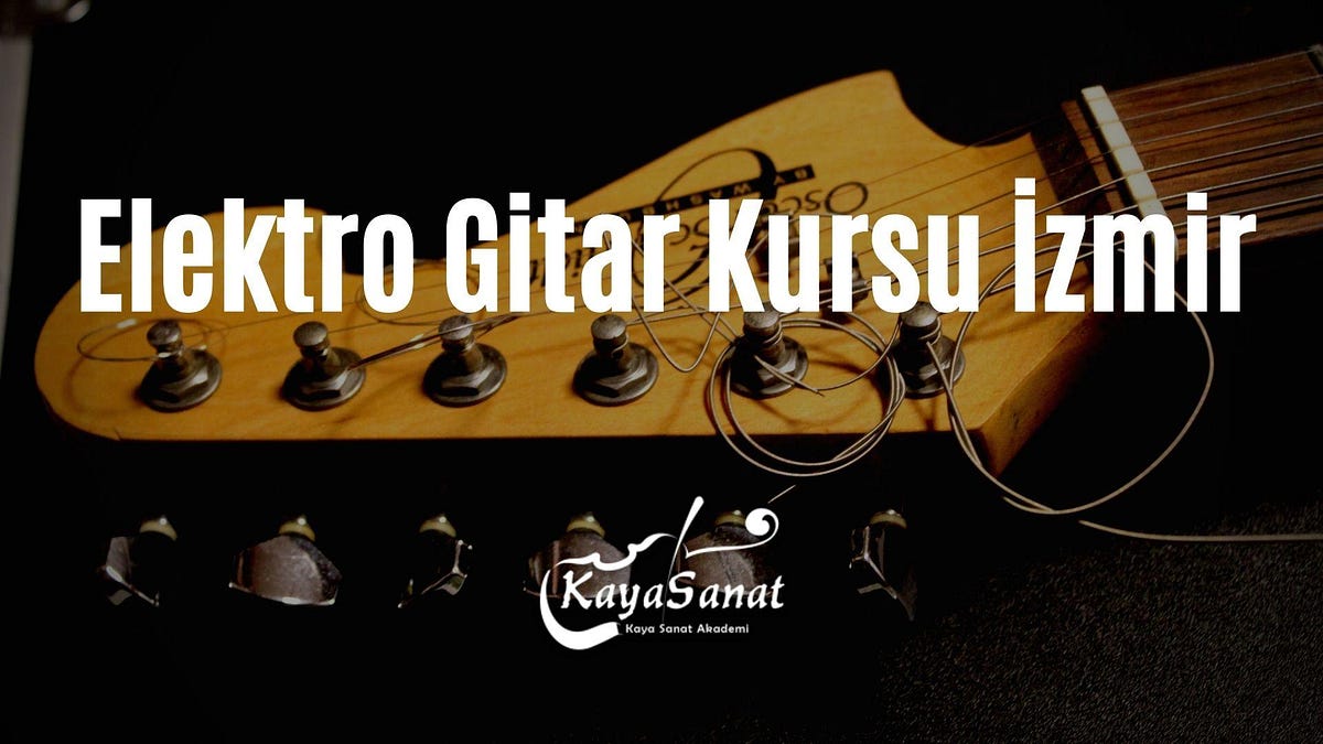 İzmir Elektro Gitar Kursu. Elektro Gitar Kursu İzmir | by Metehan Cılız |  Medium