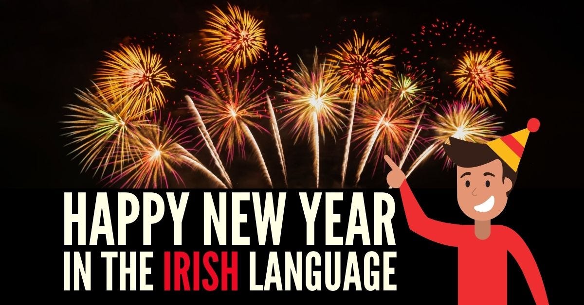 1 Way To Wish A Happy New Year In Irish by Ling Learn Languages Medium