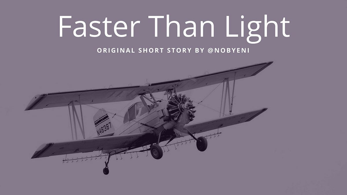 Faster Than Light — Short Story. If you go too fast, where you will end