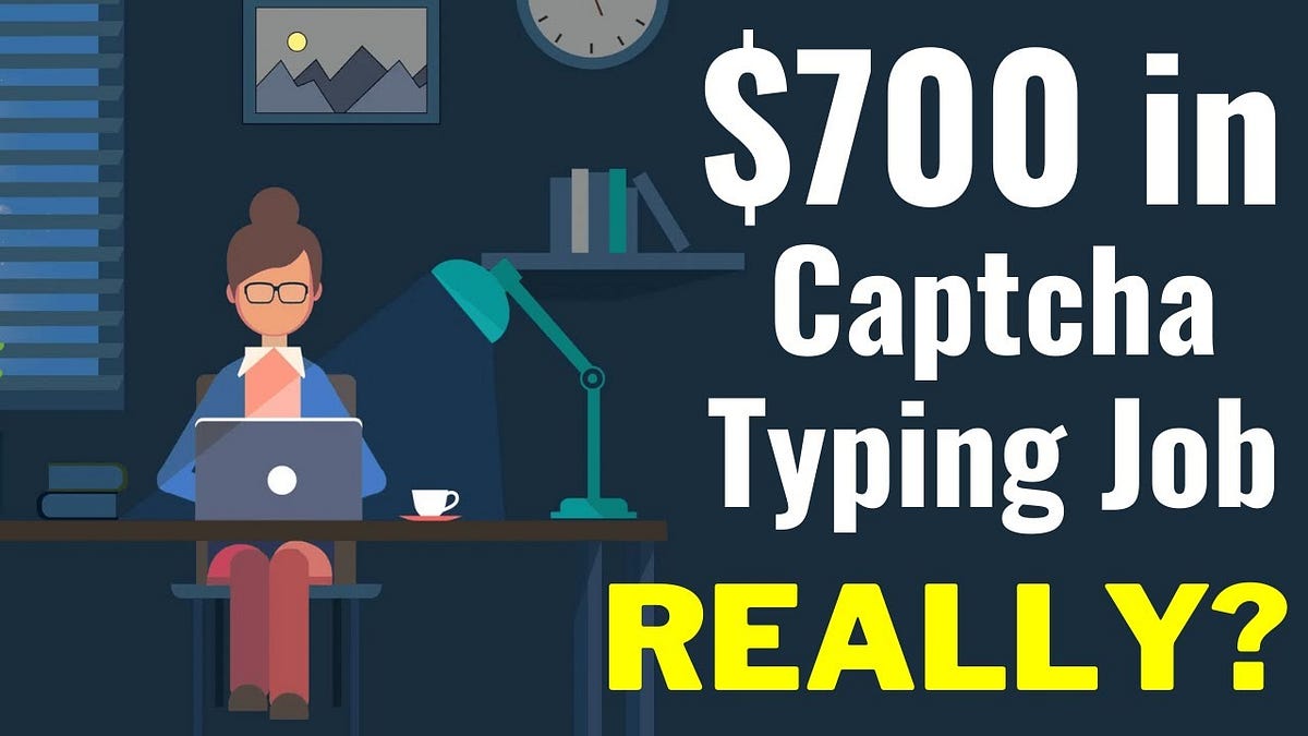 3 Legit Captcha Typing Job Websites By Jay Alan Aug 2023 Medium