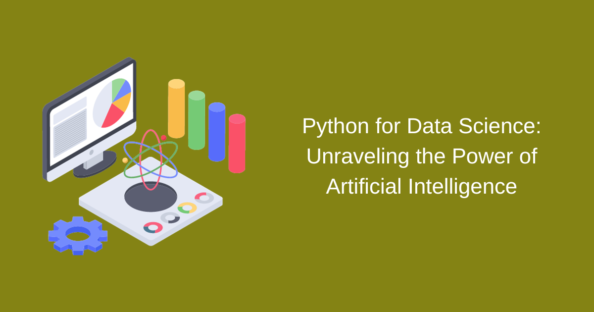 Python for Data Science: Unraveling the Power of Artificial ...