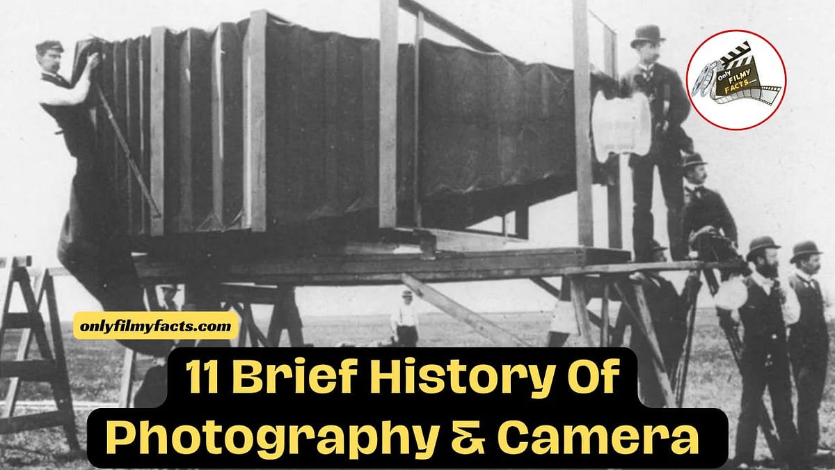11 Interesting Facts and Brief History of Photography and the Camera ...