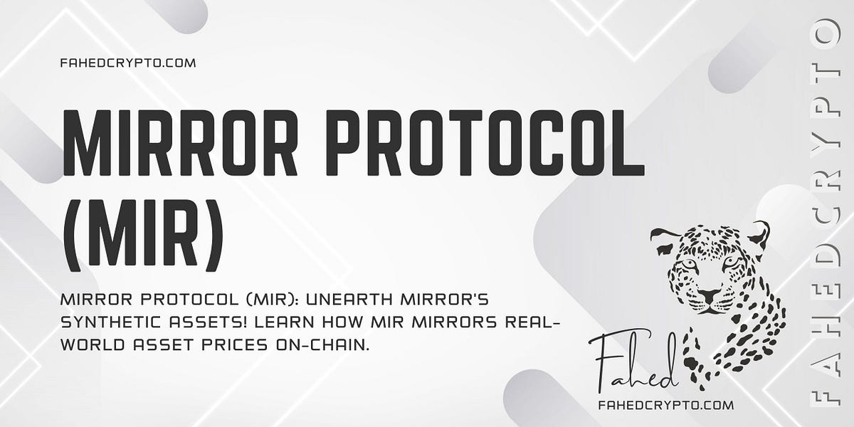 Mirror Protocol (MIR) in 5 Minutes by FahedCrypto Medium