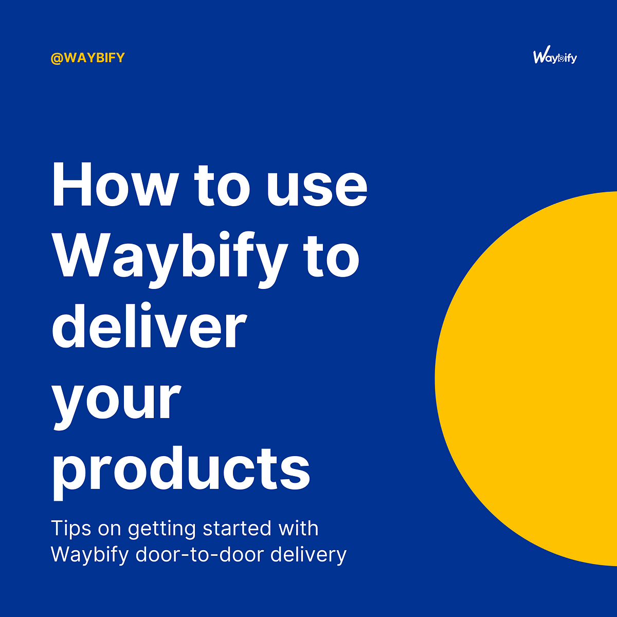 Navigating Logistics: A Guide to Waybify’s Delivery Services  by Waybify  Medium