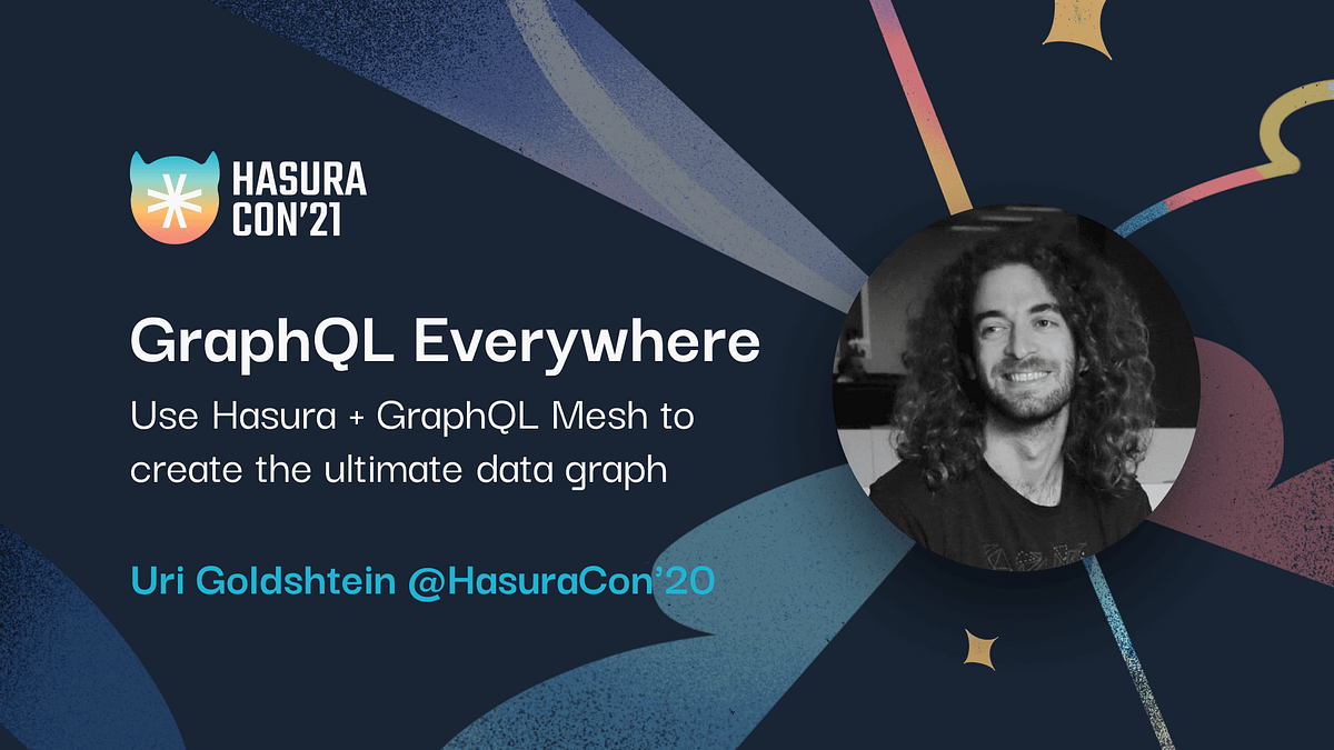 GraphQL Everywhere: Use Hasura + GraphQL Mesh to create the ultimate ...