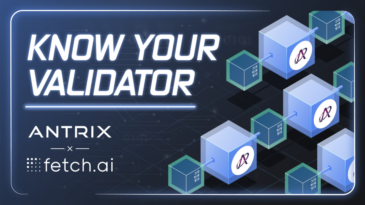 Connaissez votre validateur: Antrix | by Azizqamar | Fetch.ai | Medium