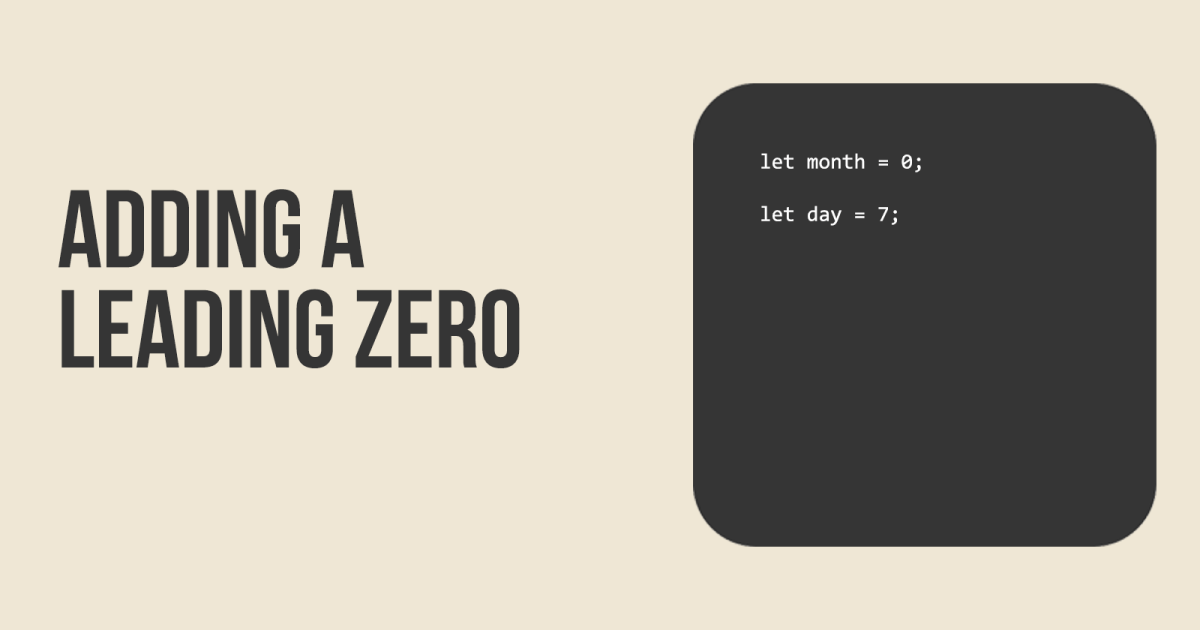 Adding A Leading Zero In 1 Line In JavaScript By Jennifer Bland Medium