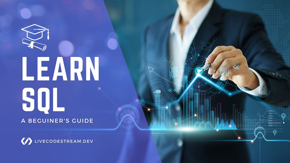 A Beginner’s Guide to SQL: Everything You Need to Know | by Juan Cruz ...
