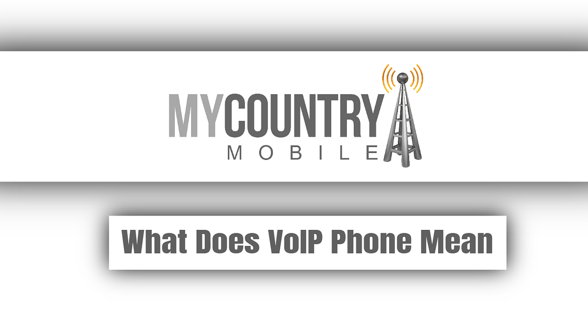 What Does VoIP Phone Mean. What Does VoIP Phone Mean by Shehzad Mcm