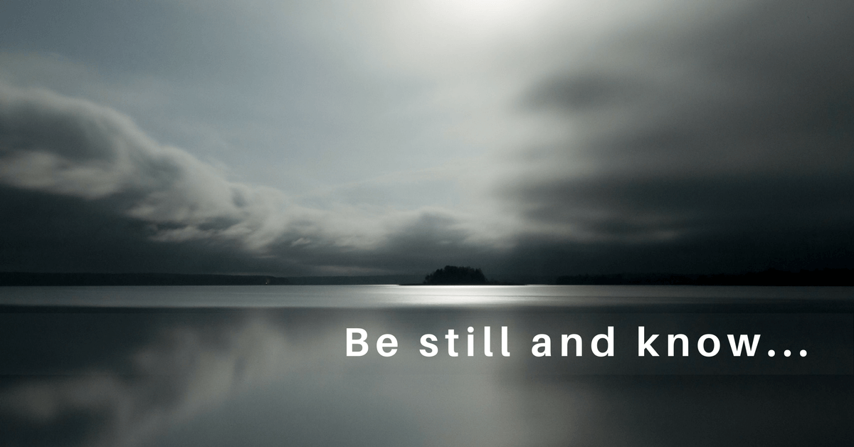 Be Still in the Storm