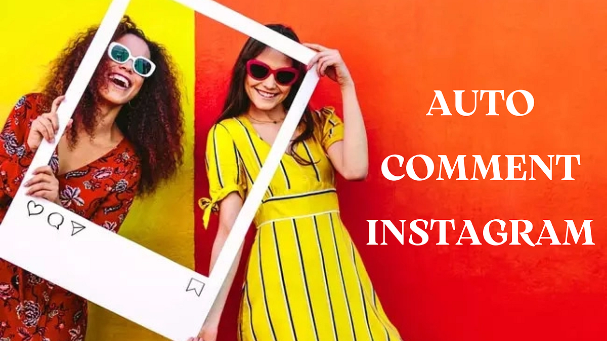Auto Comment Instagram 5 Reasons Why Consider It by Instagram Likes
