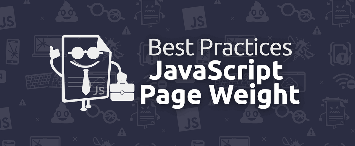 Best Practices on JavaScript Page Weight | by Todd H. Gardner | TrackJS ...