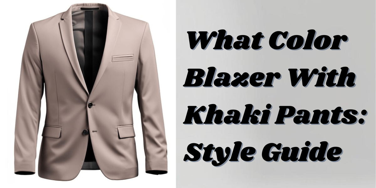 What Color Blazer With Khaki Pants Style Guide by Nadeem_Zeed