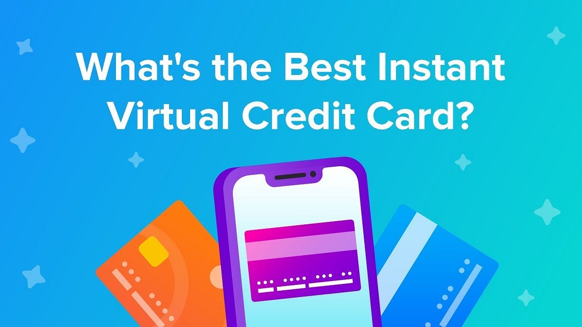 Credit Cards With Instant Virtual Card Instant Approval & Use by