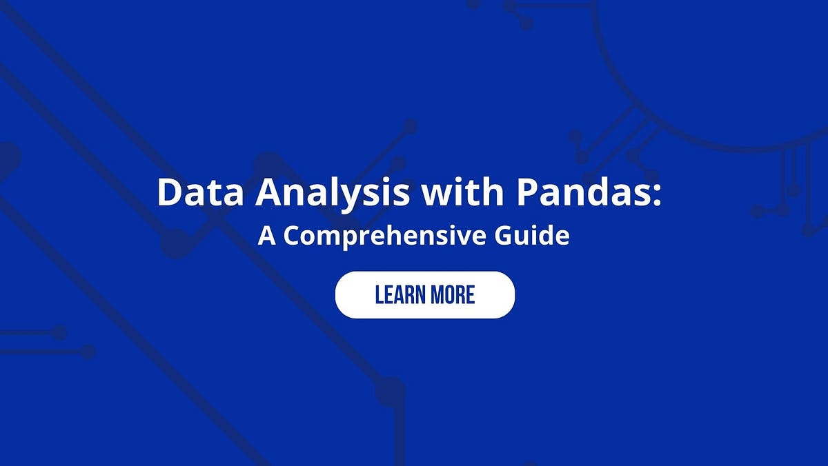 Data Analysis with Pandas: A Comprehensive Guide — Pro Business Feed ...