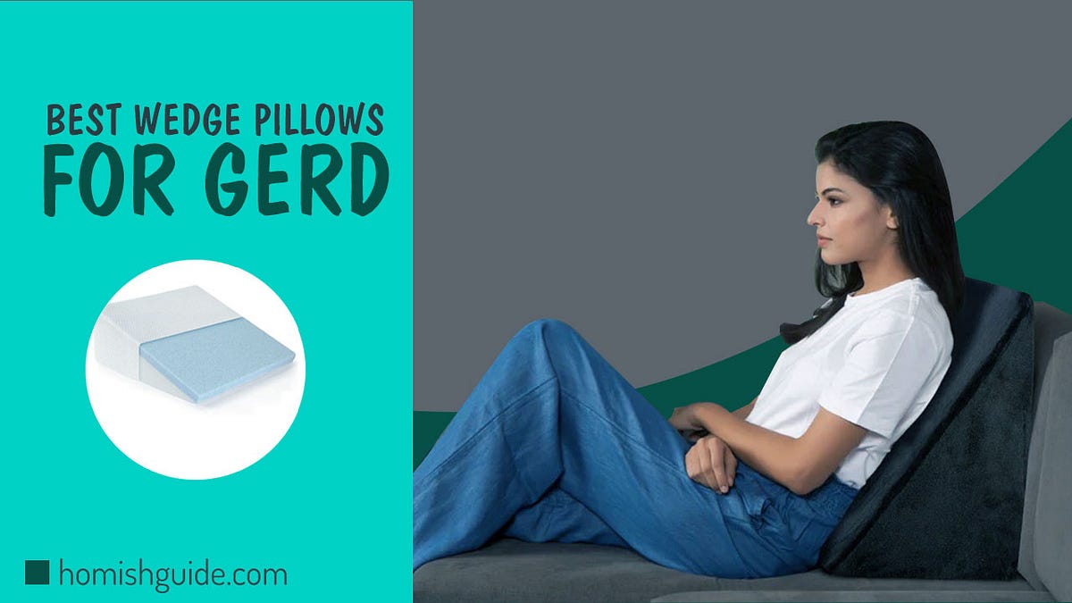Best Wedge Pillows For GERD. Top 6 Doctor Choices 2023 by Homishguide