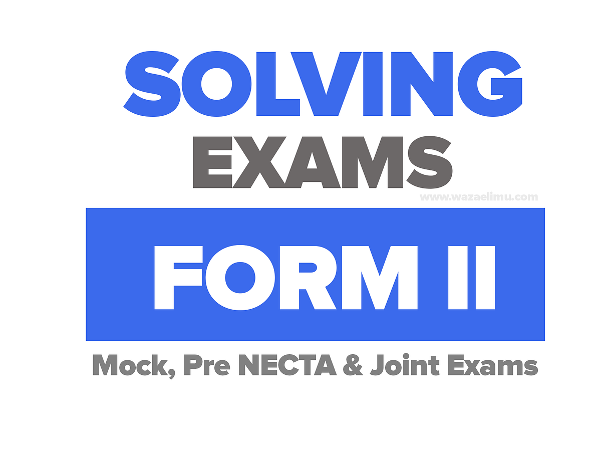 Form Two Mock & PreNECTA Exams 2024 — All Regions with Marking Schemes