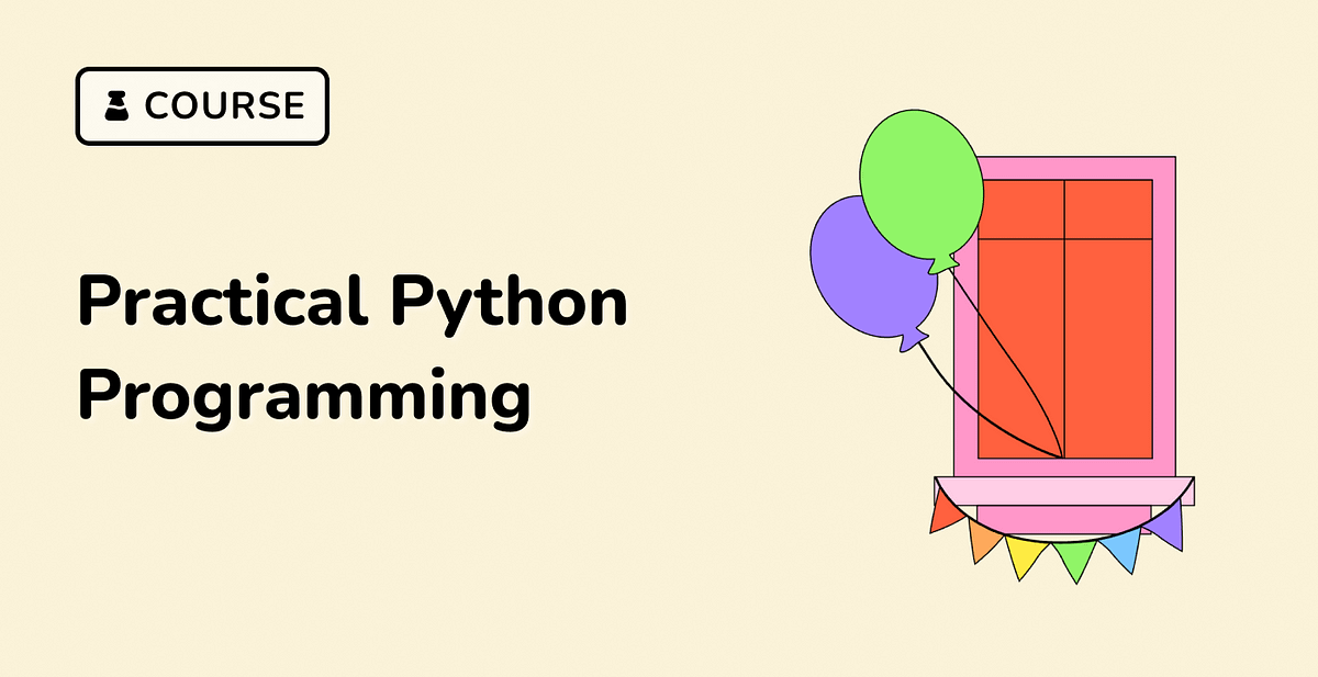 Recommended Course: Practical Python Programming | by LabEx | Medium