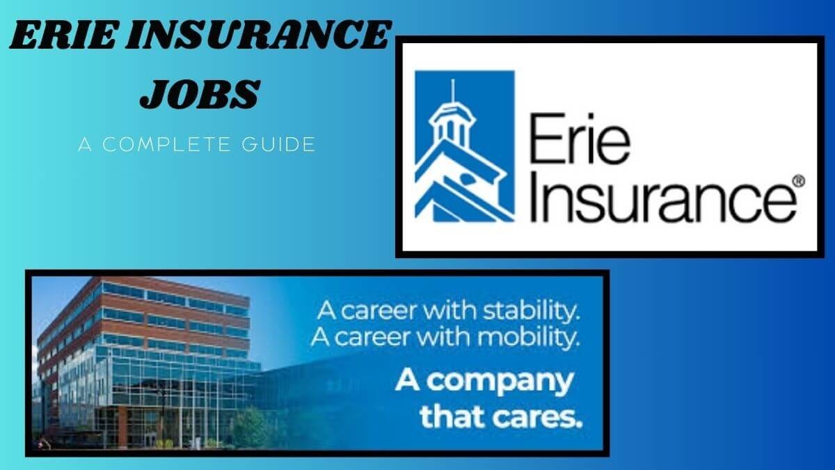 Erie Insurance Jobs Exploring Job Opportunities And Benefits by Treasury Preserve Oct, 2024