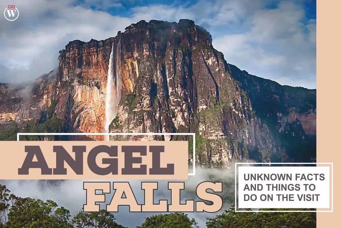 Angel Falls Unknown Facts and Things to Do on the Visit by CIO Women