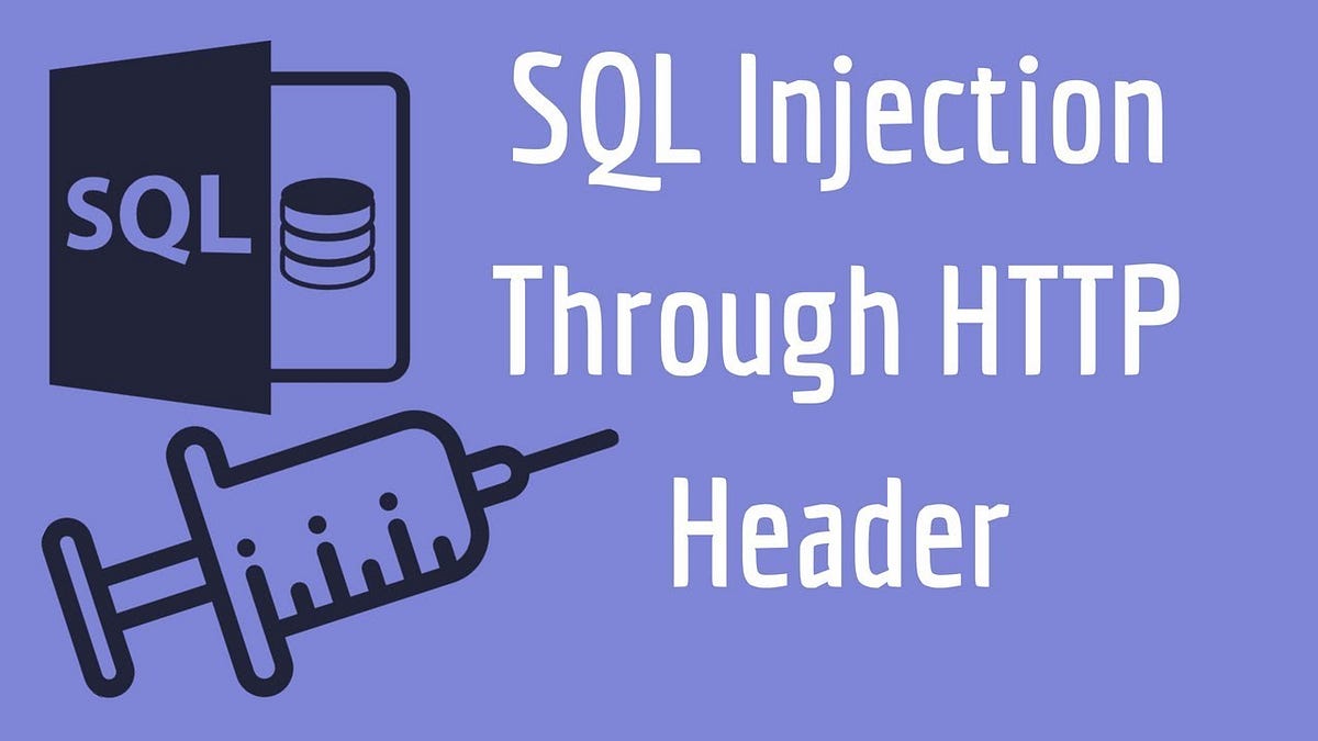 Silent Killers: How SQL Injection Attacks through HTTP Headers Can ...