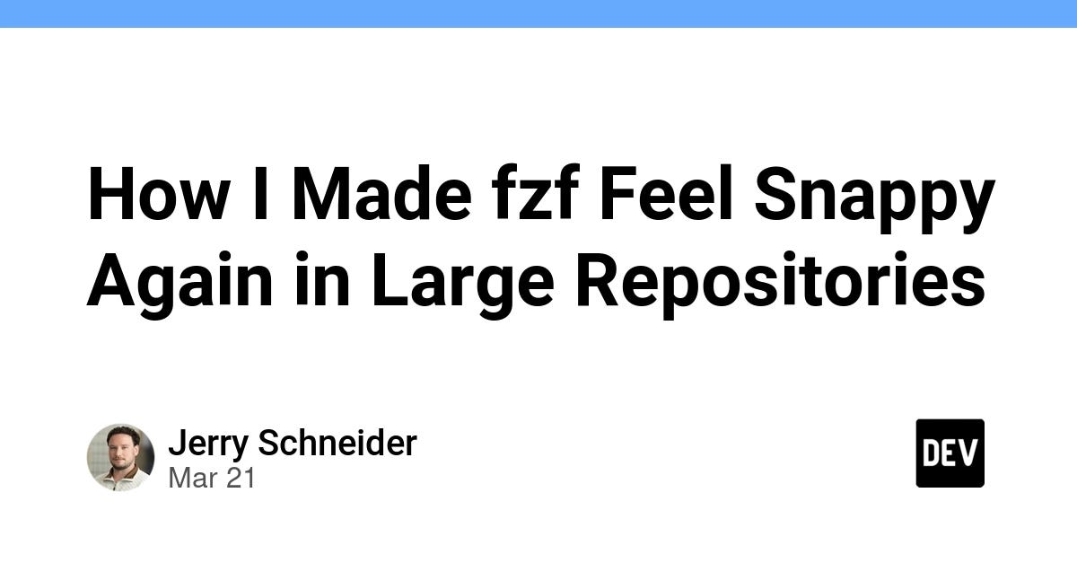 How I Made fzf Feel Snappy Again in Large Repositories