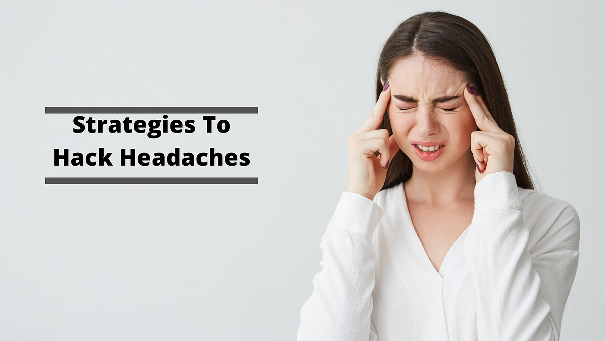 Strategies To Hack Headaches. Chances are you have suffered from a