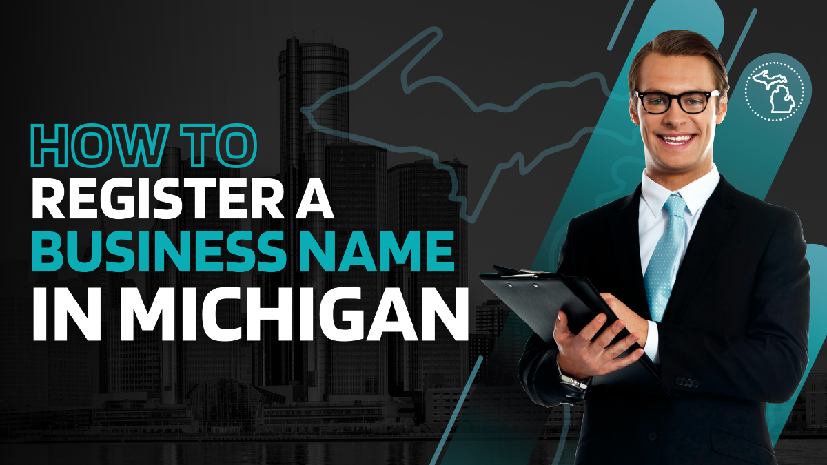 How to Register a Business in Michigan A StepbyStep Guide by