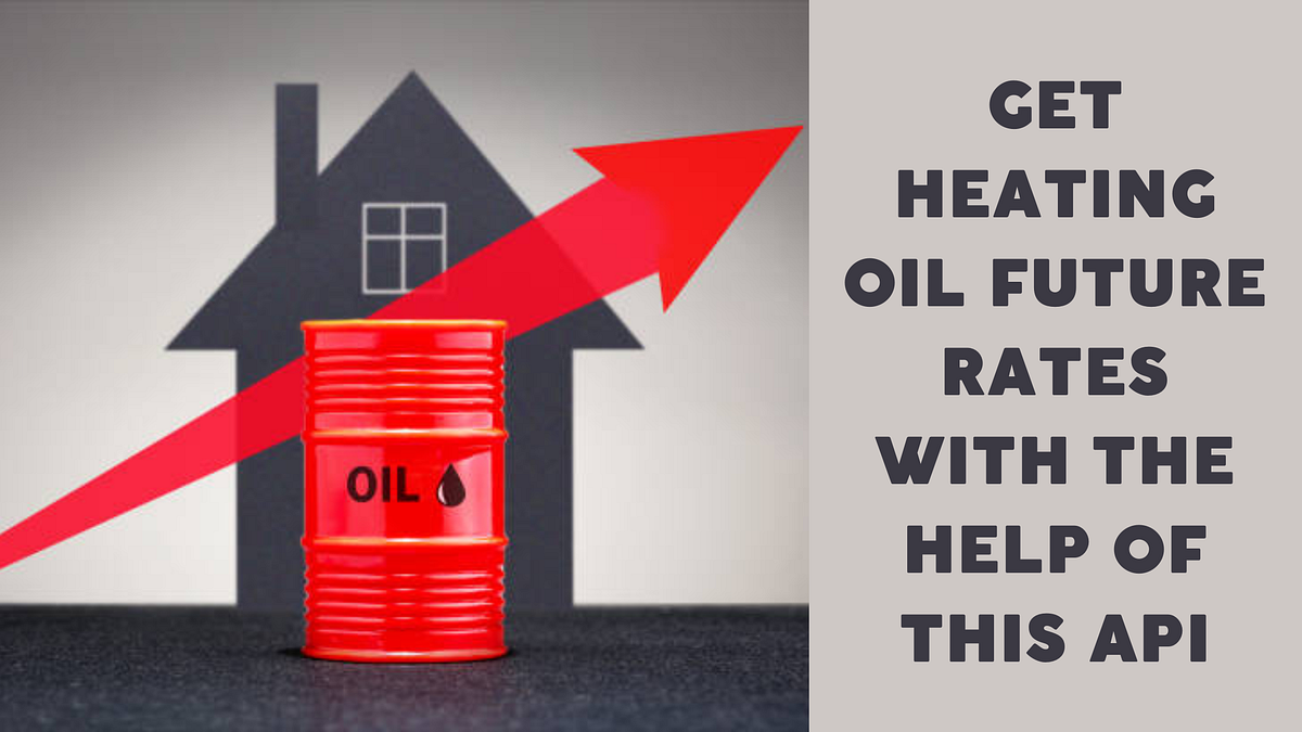 Get Heating Oil Future Rates With The Help Of This API by