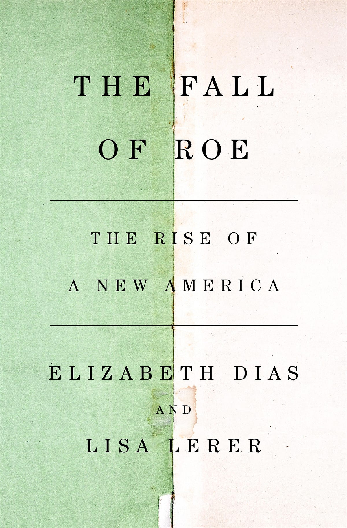 (PDF/ePub) The Fall of Roe: The Rise of a New America By Elizabeth Dias ...